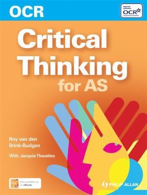 OCR AS Critical Thinking by Roy Van Den Brink Budgen Roy Van Den Brink-Budgen