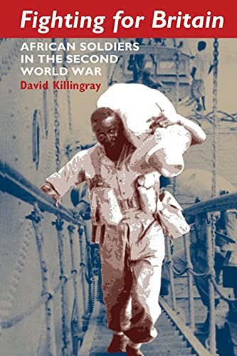Fighting for Britain: African Soldiers in by Prof. David Killingray PAPERBACK - Image 5