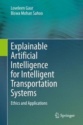 Explainable Artificial Intelligence for Intelligent Transportation Systems: Ethi