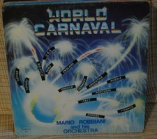 MARIO ROBBIANI AND ORCHESTRA MARIO ROBBIANI – WORLD CARNAVAL	LP  N. 9830  