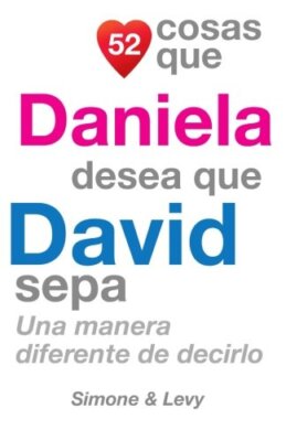 52 Cosas Que Daniela Desea Que David Sepa: Una Manera Diferente de Decirlo New-