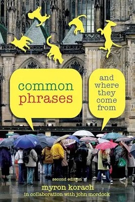 Common Phrases: And Where They Come From by Korach, Myron   Paperback