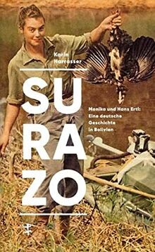 Surazo: Monika und Hans Ertl: Eine deutsche Geschic... | Buch | Zustand sehr gut