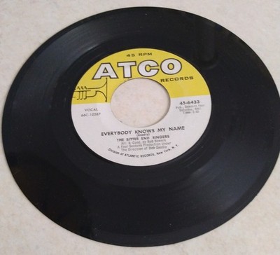 The Bitter End Singers  Everybody Knows My Name  1966  ATCO 45-6433  Rock  EX
