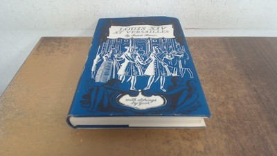 			Louis XIV at Versailles, Duc de Saint Simon, Folio Society, 1953,		