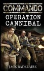 Commando: Operation Cannibal by Jack Badelaire (Paperback / softback, 2013)