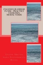 English Grammar in Use - Practice Exercises : Modal Verbs, Paperback by Smute...