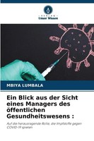 Ein Blick Aus Der Sicht Eines Managers Des öFfentlichen Gesundheitswesens : Buch