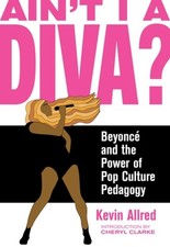Kevin Allred Cheryl Clarke Ain't I A Diva? (Paperback)