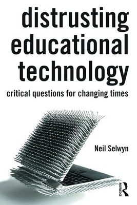 Distrusting Educational Technology by Selwyn