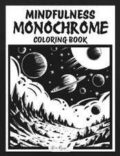 Mindfulness Monochrome Coloring Book: One Color - 40 Satisfying