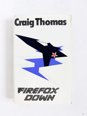 Firefox Down by Craig Thomas | Hardback Book | Rare 1st Edition 1984