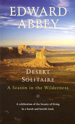 Desert Solitaire: A Season in the Wilderness by Edward Abbey (English) Paperback