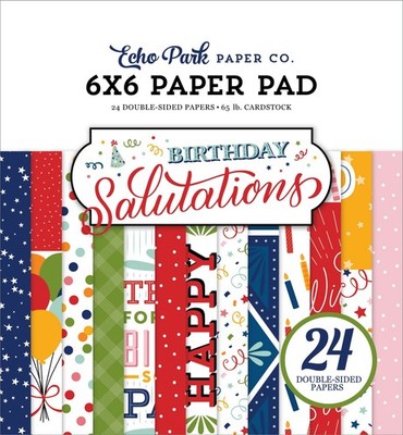 Echo Park DoubleSided Paper Pad 6''X6'' 24/PkgBirthday Salutations IS264023