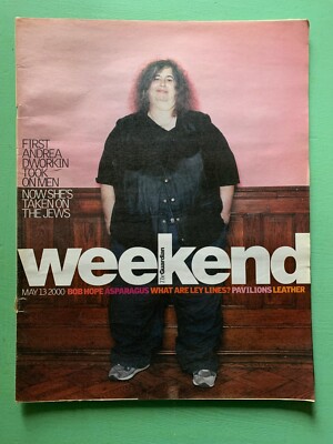 WEEKEND magazine 13-May-2000 ANDREA DWORKIN Bob Hope Ley Lines Jonathan King