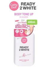 Cathy Doll Ready 2 White Body Lotion 150ml / Body Tone Up in Shower Cream 400ml.