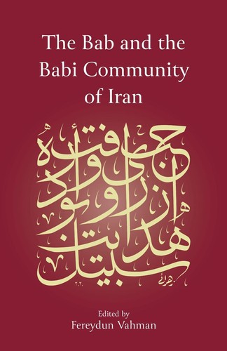 The Bab and the Babi Community of Iran von Fereydun Vahman (Englisch) Hardcover Bo