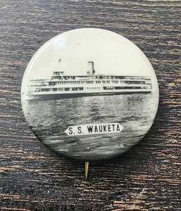Vintage 1930s Celluloid Promotional Pinback Button For The S.S. Wauketa