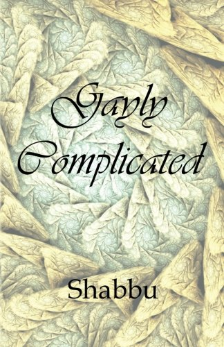 Gayly Complicated: A Collection of Gay Love Stories - Paperback NEW Shabbu 01/11 - Imagen 1 de 2