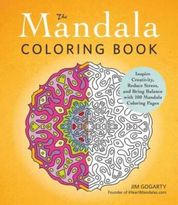 The Mandala Coloring Book: Inspire Creativity, Reduce Stress, and Bring B - GOOD