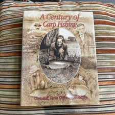 A Century Of Carp Fishing By Chris Ball, kevin clifford And Tim Paisley