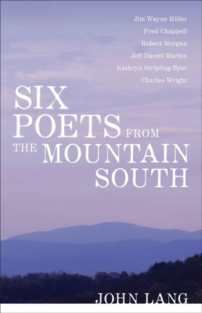 Six Poets from the Mountain South Shermans Troops in the by John Lang PAPERBACK