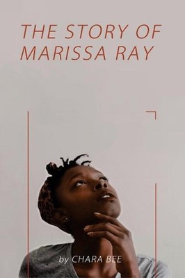 The Story of Marissa Ray by Chara Bee (English) Paperback Book