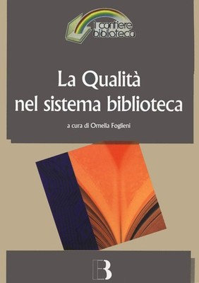 Ornella Foglien La qualità nel sistema biblioteca. Innov (Paperback) (UK IMPORT)