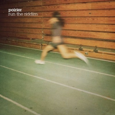 POIRIER Run the Riddim (Vinyl)