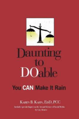 Daunting to DOable: You CAN Make It Rain by Kahn EdD, Karen B.