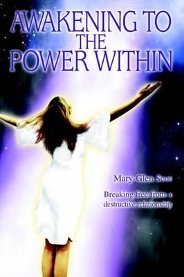 Awakening to the Power Within: Breaking Free from a Destructive Relationship by