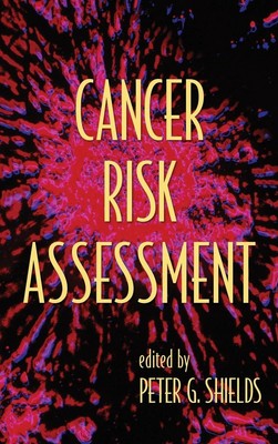 Peter G. Shields | Cancer Risk Assessment | Buch | Englisch (2005) | CRC Press