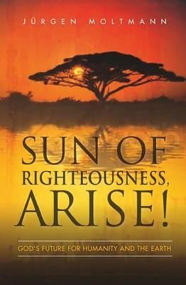 Sun of Righteousness, Arise! - 9780334043485