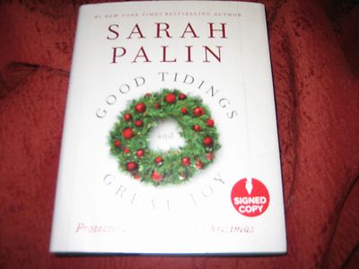 Good Tidings and Great Joy Protecting the Heart of Christmas Sarah Palin SIGNED