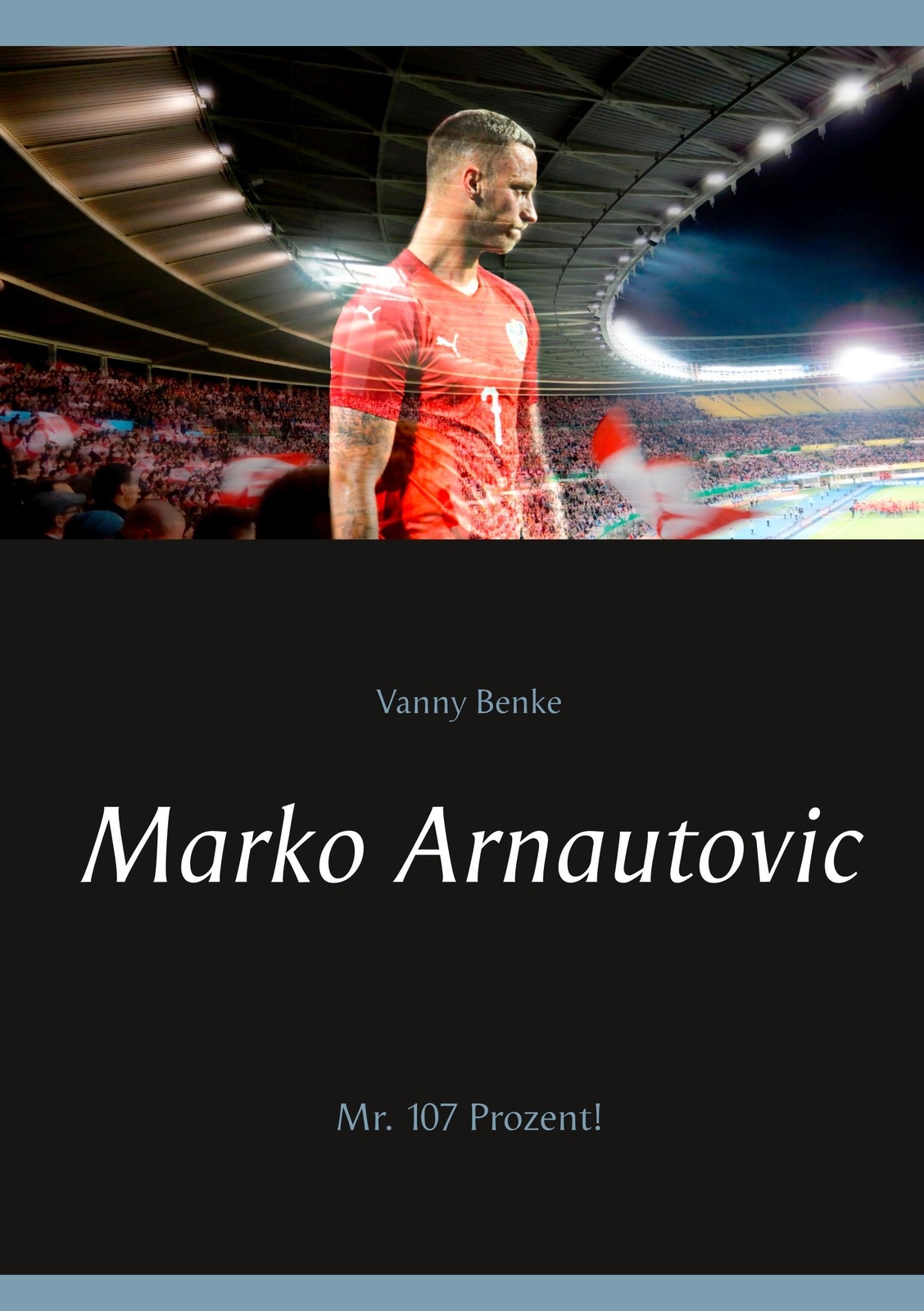 Thumbnail - Vanny Benke | Marko Arnautovic | Taschenbuch | Deutsch (2020) | Mr.