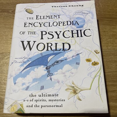 Die Elementenzyklopädie der psychischen Welt: Das ultimative A-Z der Geister,...