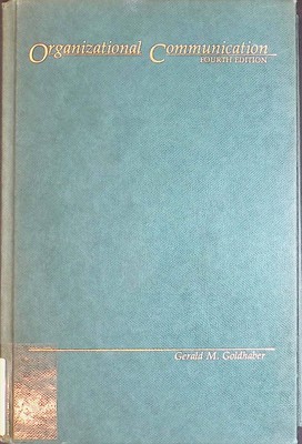 Organizational communication Goldhaber, Gerald M.:
