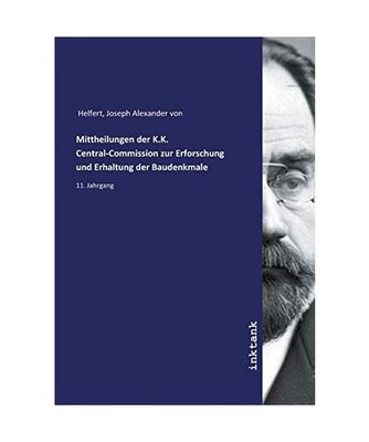 Mittheilungen der K.K. Central-Commission zur Erforschung und Erhaltung der Baud