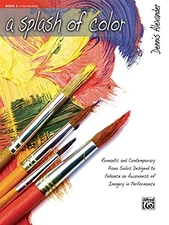 A SPLASH OF COLOR, BOOK 2 By Dennis Alexander **BRAND NEW**