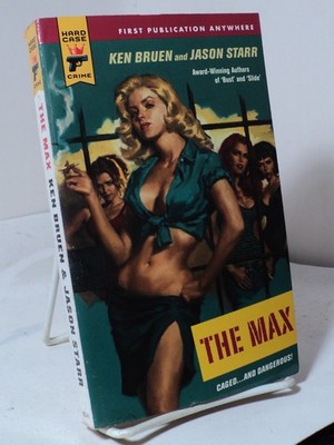 The Max by Ken Bruen and Jason Starr - Hard Case Crime #47