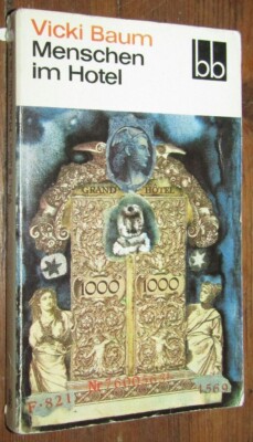 Vicki BAUM (1888-1960) Menschen im Hotel ROMAN DDR- Ausgabe bb-Reihe Aufbau 1977