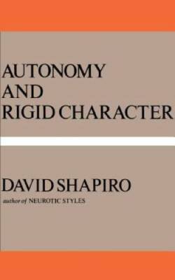 Autonomy And Rigid Character - Paperback By Shapiro, David - GOOD