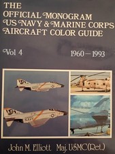 Official Monogram US Navy, Marine Corps Aircraft Color Guide Vol 4 by John E.