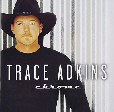 Trace Adkins - Chrome - Trace Adkins CD 9YVG FREE Shipping