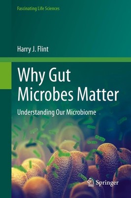 Why Gut Microbes Matter Harry J. Flint
