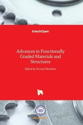 Advances in Functionally Graded Materials and Structures by Farzad Ebrahimi: New