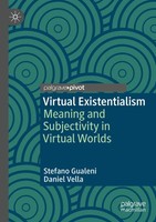 Virtual Existentialism Meaning And Subjectivity In Virtual Worlds Taschenbuch