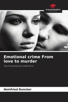 Heinfried Duncker | Emotional Crime From Love To Murder | Taschenbuch | Englisch