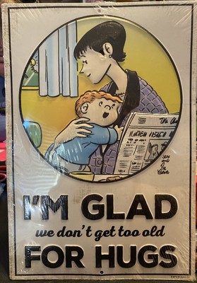 Metal Sign- Family Circus-  I m Glad We Don t Get Too Old For Hugs - 8.25x12