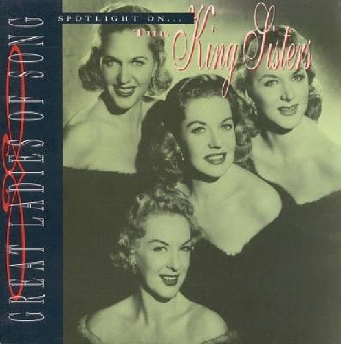 Spotlight on The King Sisters (Great Ladies of Song) by The King Sisters